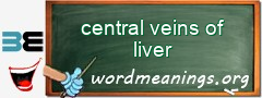 WordMeaning blackboard for central veins of liver